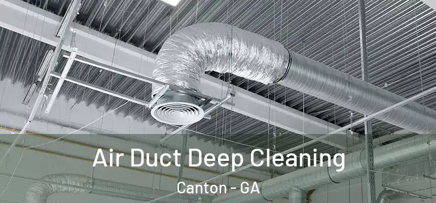  Air Duct Deep Cleaning Canton - GA