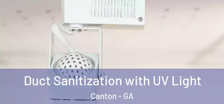  Duct Sanitization with UV Light Canton - GA