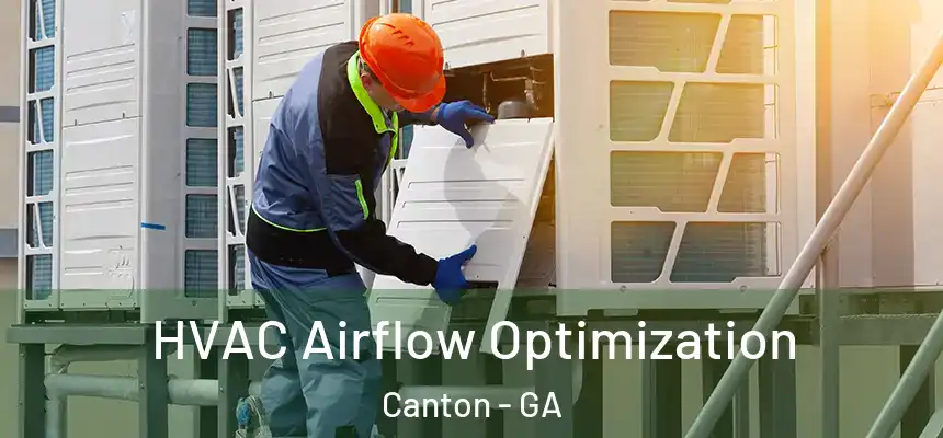  HVAC Airflow Optimization Canton - GA