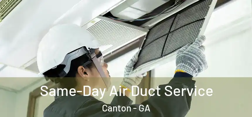  Same-Day Air Duct Service Canton - GA